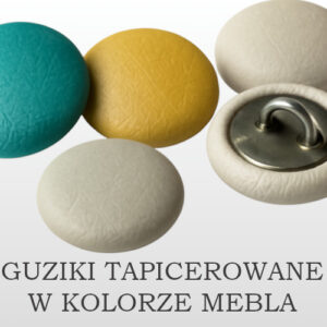 OPARCIE + BOKI - WYKOŃCZENIE GUZIKAMI W KOLORZE MEBLA